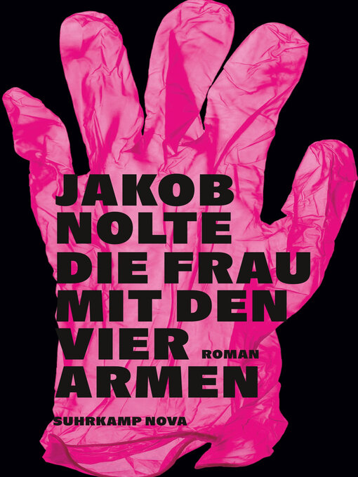 Title details for Die Frau mit den vier Armen by Jakob Nolte - Available